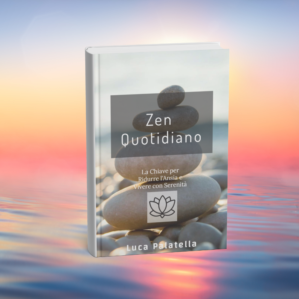 Zen Quotidiano : La Chiave per Ridurre l'Ansia e Vivere con Serenità